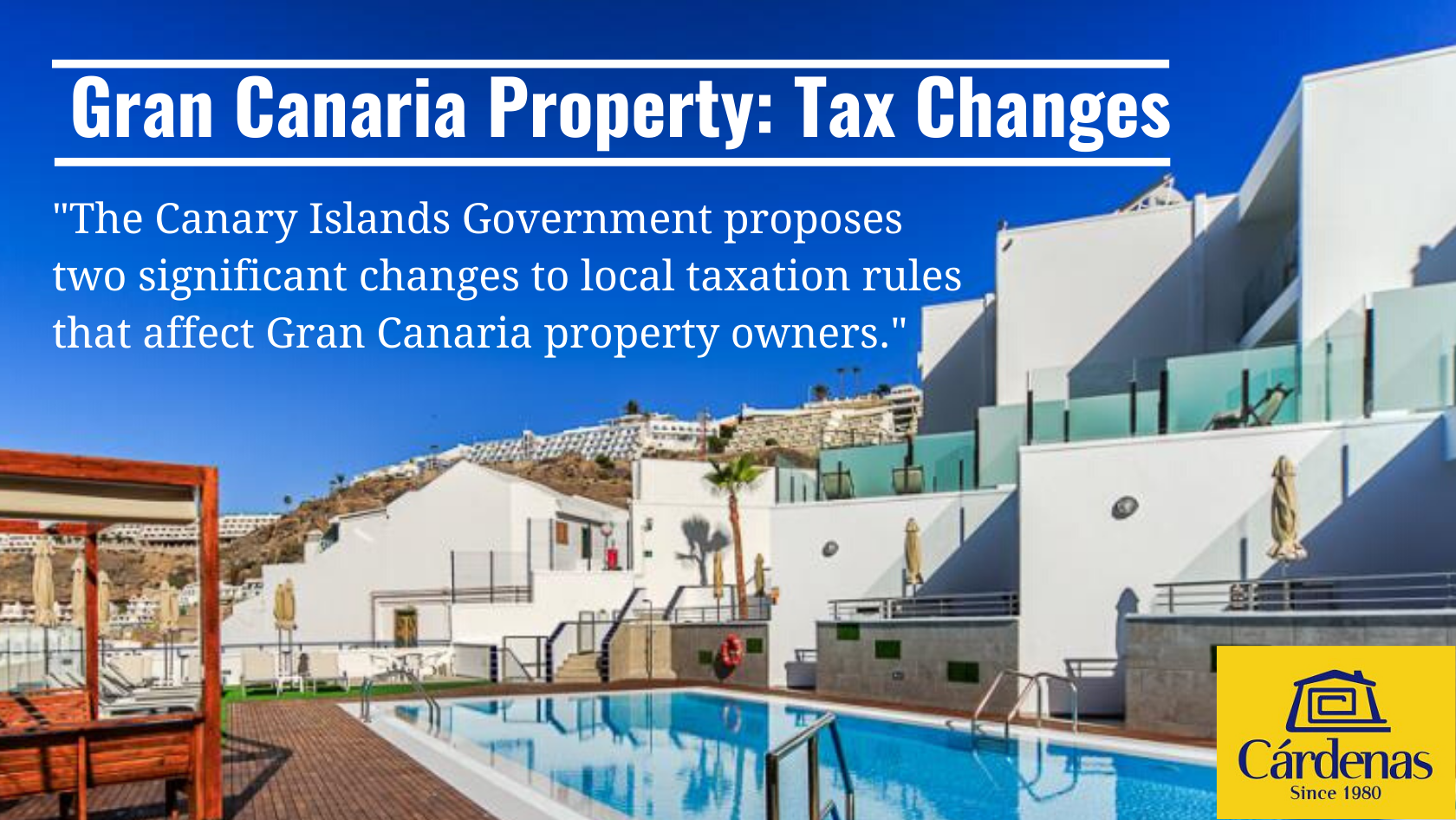 The Canary Islands Government proposes two significant changes to local taxation rules that affect Gran Canaria property owners.|The Canary Islands Government announces two significant changes to local VAT andf inheritance tax rules that affect Gran Canaria property owners.