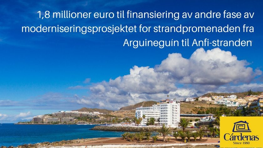 1,8 millioner euro til finansiering av andre fase av moderniseringsprosjektet for strandpromenaden fra Arguineguín til Anfi-stranden. Arbeidet starter sommeren 2018
