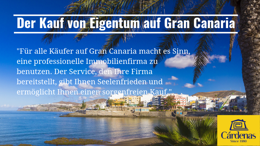Für alle Käufer auf Gran Canaria macht es Sinn, eine professionelle Immobilienfirma zu benutzen. Der Service, den Ihre Firma bereitstellt, gibt Ihnen Seelenfrieden und ermöglicht Ihnen einen sorgenfreien Kauf.|