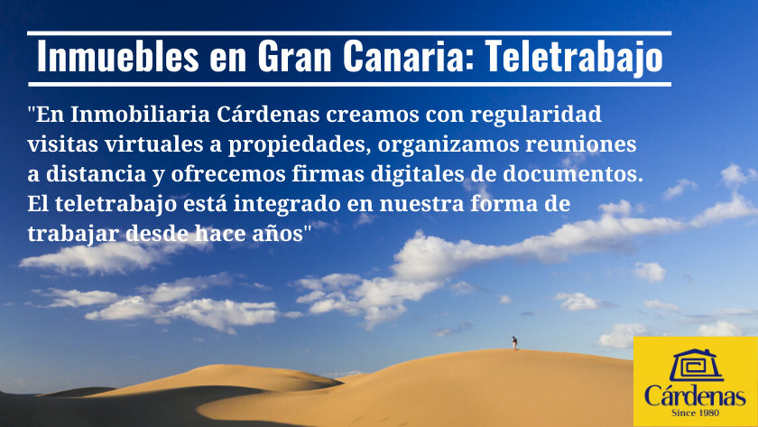 Inmuebles en Gran Canaria: Teletrabajo|At Cárdenas Real Estate, we regularly create and use virtual property tours, arrange online meetings and offer online document signing. Remote work is is built into how we have worked for many years|Gran Canaria Eiendom: Å jobbe på distans|At Cárdenas Real Estate, we regularly create and use virtual property tours, arrange online meetings and offer online document signing. Remote work is is built into how we have worked for many years