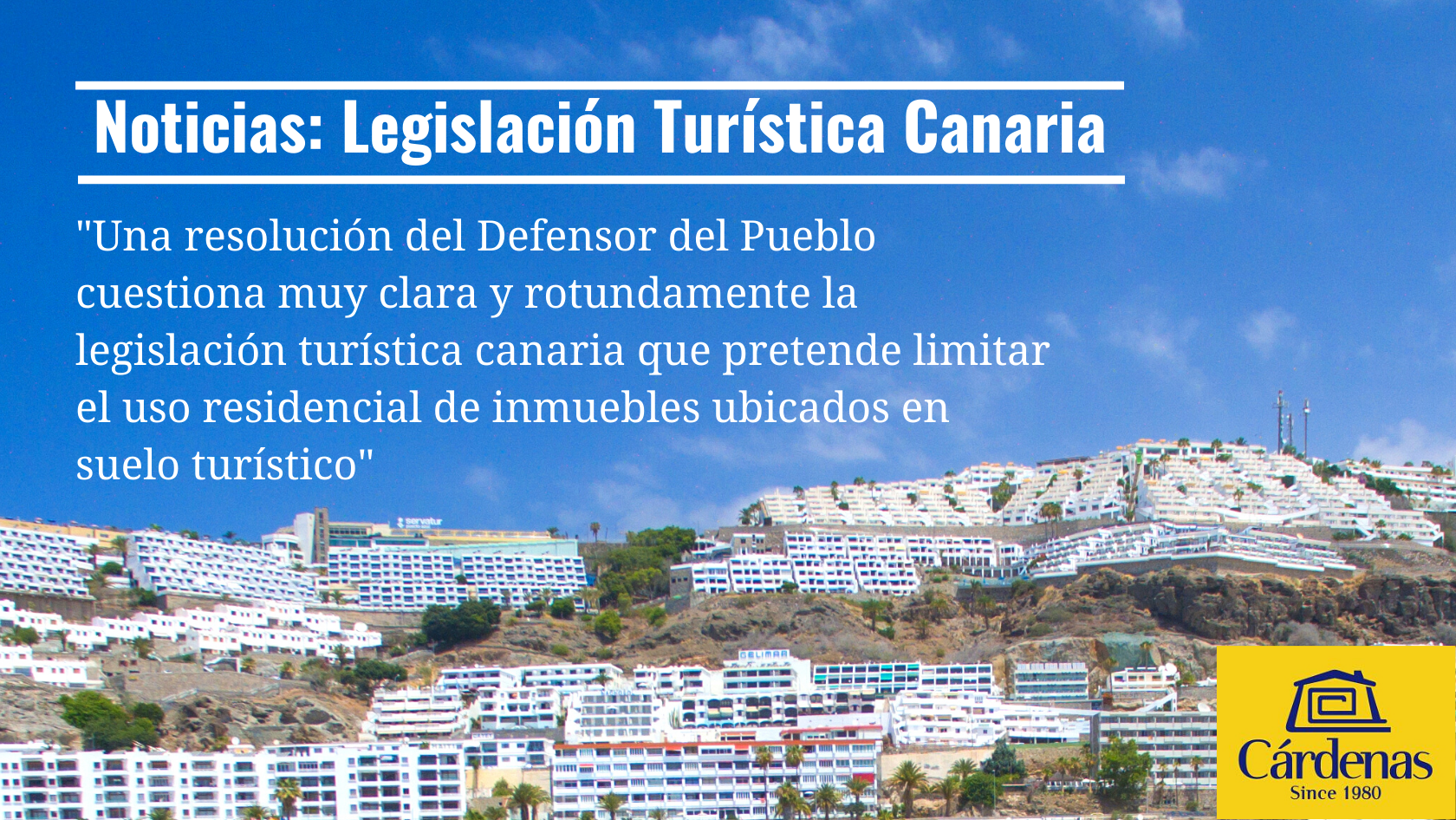 Una resolución del Defensor del Pueblo cuestiona muy clara y rotundamente la legislación turística canaria que pretende limitar el uso residencial de inmuebles ubicados en suelo turístico||The Canary Islands Ombudsman criticises the law that limits the residential use of tourist resort property and recommends extensive changes|Ombudsmannen på Kanariøyene kritiserer loven som legger begrensninger på bruken av eiendommer i turistområdene til boligformål, og anbefaler omfattende endringer|The Canary Islands Ombudsman criticises the law that limits the residential use of tourist resort property and recommends extensive changes|Ombudsmannen på Kanariøyene|The Canary Islands Ombudsman criticises the law that limits the residential use of tourist resort property and recommends extensive changes|Ombudsmannen på Kanariøyene kritiserer loven som legger begrensninger på bruken av eiendommer i turistområdene til boligformål, og anbefaler omfattende endringer