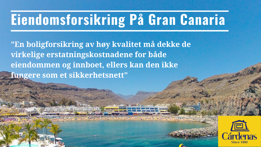 Eiendomsforsikring På Gran Canaria|The importance of quality Gran Canaria property insurance|Gran Canaria seguro de hogar