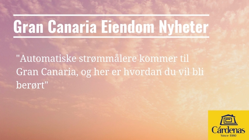 Automatiske strømmålere kommer til Gran Canaria, og her er hvordan du vil bli berørt.|The local Endesa power company is asking property owners all over Gran Canaria to install smart digital meters and in some cases to upgrade their power supply|The power required by electrical appliances in Gran Canaria|The local Endesa power company is asking property owners all over Gran Canaria to install smart digital meters and in some cases to upgrade their power supply|Llegan a Gran Canaria los contadores digitales inteligentes. ¿Cómo afectarán a su suministro eléctrico?|Intelligente Stromzähler sind auf Gran Canaria angekommen. Hier zeigen wir Ihnen, wie diese Ihren Stromversorgung beeinflussen