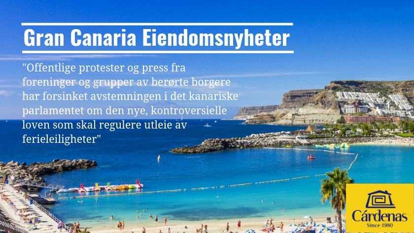 Offentlige protester og press fra foreninger og grupper av berørte borgere har forsinket avstemningen i det kanariske parlamentet om den nye, kontroversielle loven som skal regulere utleie av ferieleiligheter|Vote on new tourist rental law in Gran Canaria & Canary Islands resorts delayed after public outcry and pressure from associations||Amplias protestas y presión por parte de asociaciones y colectivos consiguen aplazar una polémica nueva ley regulando el alquiler vacacional|Abstimmung im Parlament über umstrittenes neues Vermietungsgesetz wurd nach öffentlichem Aufschrei und Druck von Vereinigungen vertagt