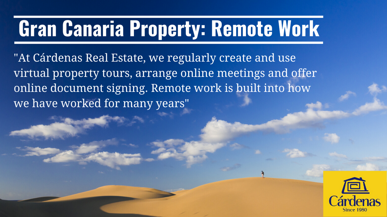 At Cárdenas Real Estate, we regularly create and use virtual property tours, arrange online meetings and offer online document signing. Remote work is is built into how we have worked for many years|At Cárdenas Real Estate, we regularly create and use virtual property tours, arrange online meetings and offer online document signing. Remote work is is built into how we have worked for many years|Gran Canaria Eiendom: Å jobbe på distans