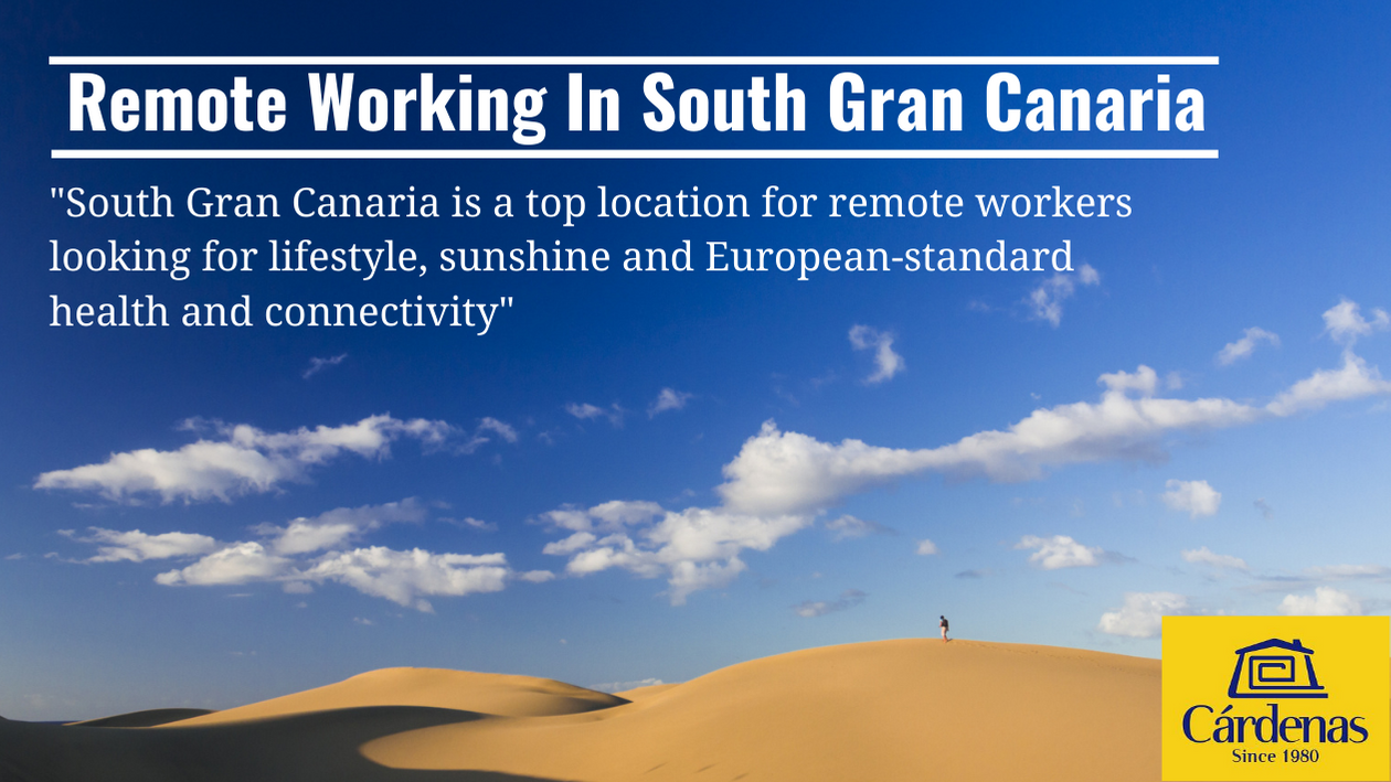 South Gran Canaria is a top location for remote workers looking for lifestyle, sunshine and European-standard health and connectivity||