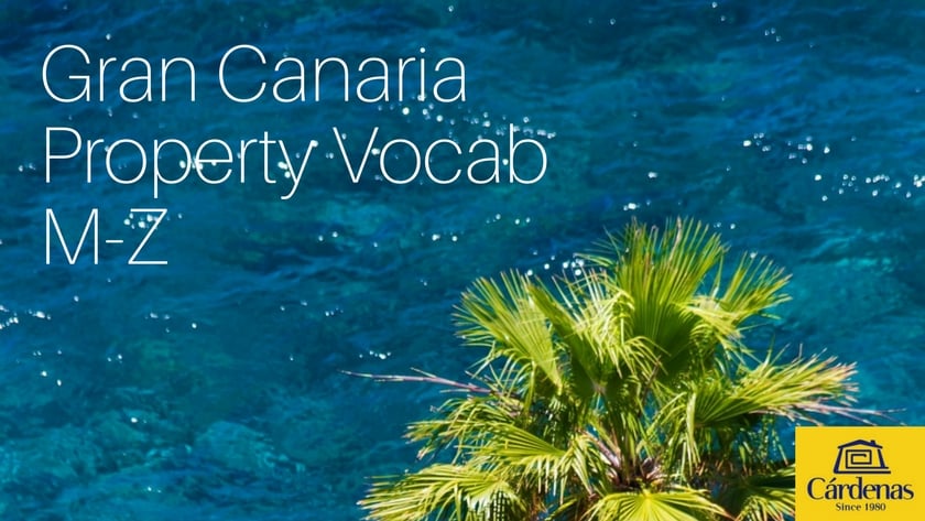 Useful Gran Canaria property vocb from Cardenas Real Estate: South Gran Canaria's most recommended estate agency