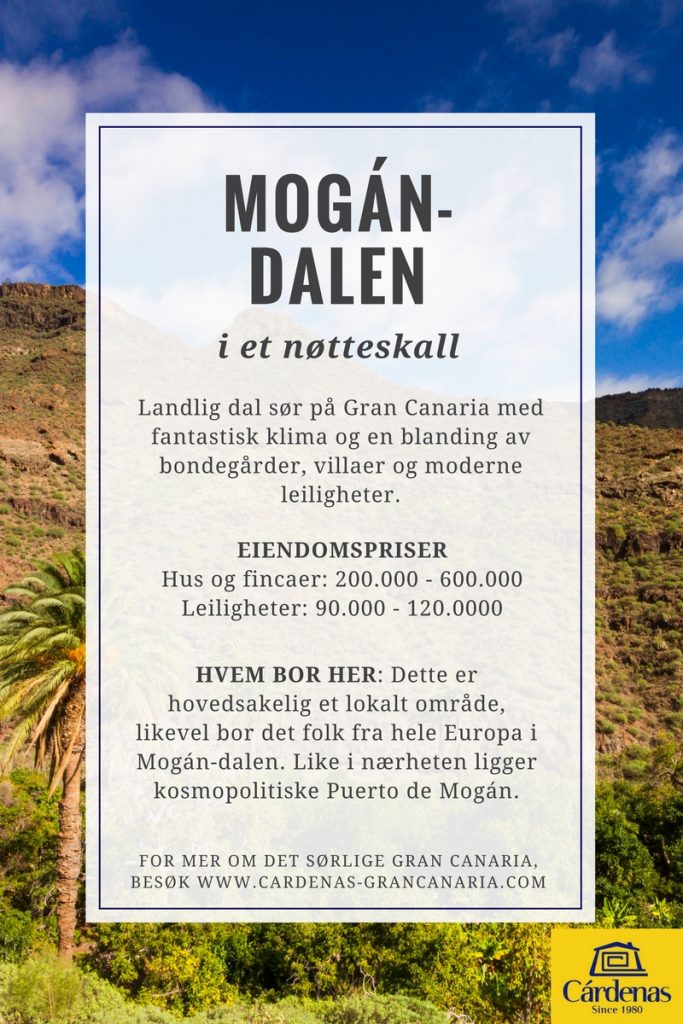 En nyttig guide til Mogán-dalen i det sør-vestlige Gran Canaria. Skrevet av Cardenas Eiendomsmegler, det sørlige Gran Canarias mest anbefalte eiendomsmegler.
